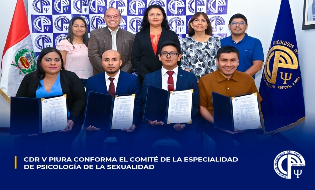 CDR V Piura conforma el Comité de la Especialidad de Psicología de la Sexualidad