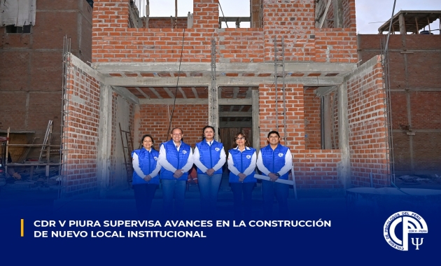 CDR V PIURA SUPERVISA AVANCES EN LA CONSTRUCCIÓN DE NUEVO LOCAL INSTITUCIONAL