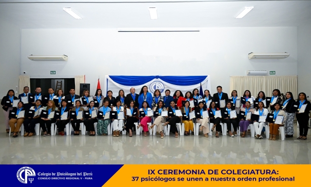 XI CEREMONIA DE COLEGIATURA: 37 Psicólogos se incorporan a la orden profesional del CDR V Piura